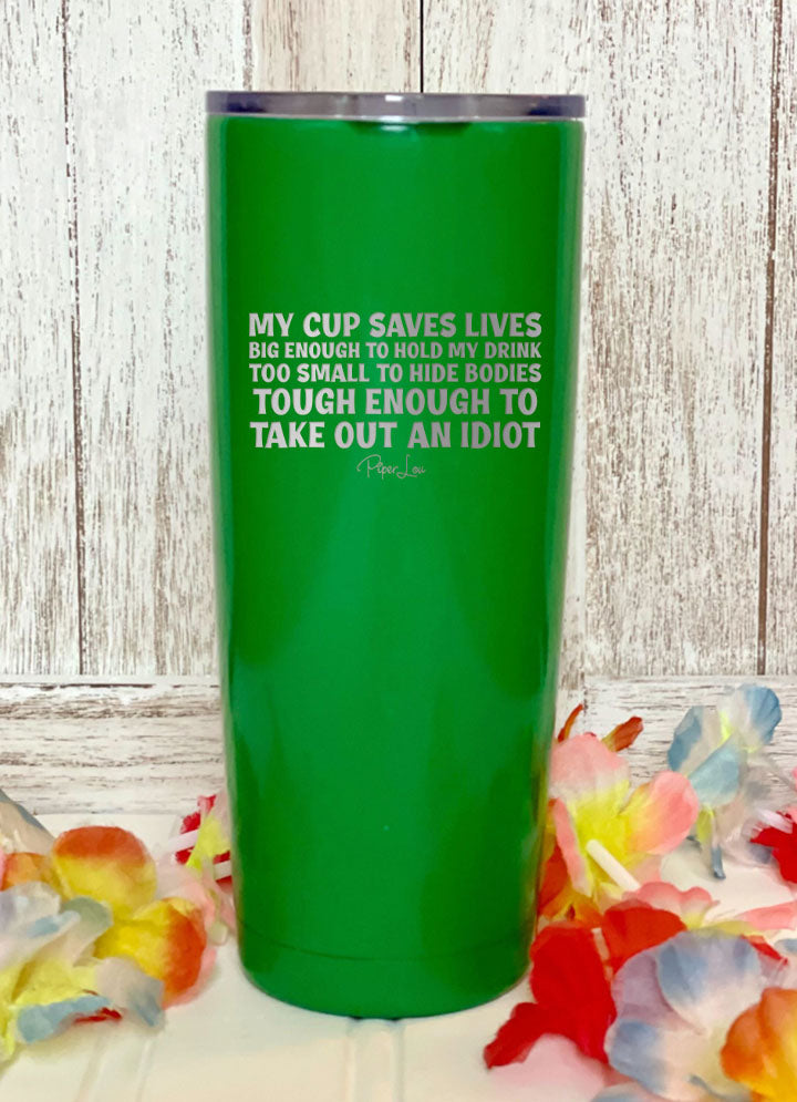 My Cup Saves Lives Laser Etched Tumbler