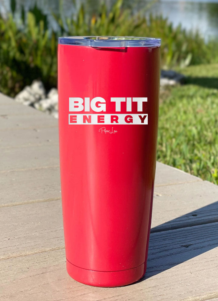 Big Tit Energy Laser Etched Tumbler