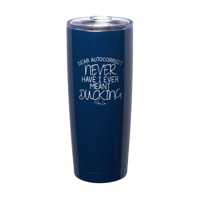 Dear Autocorrect Laser Etched Tumbler