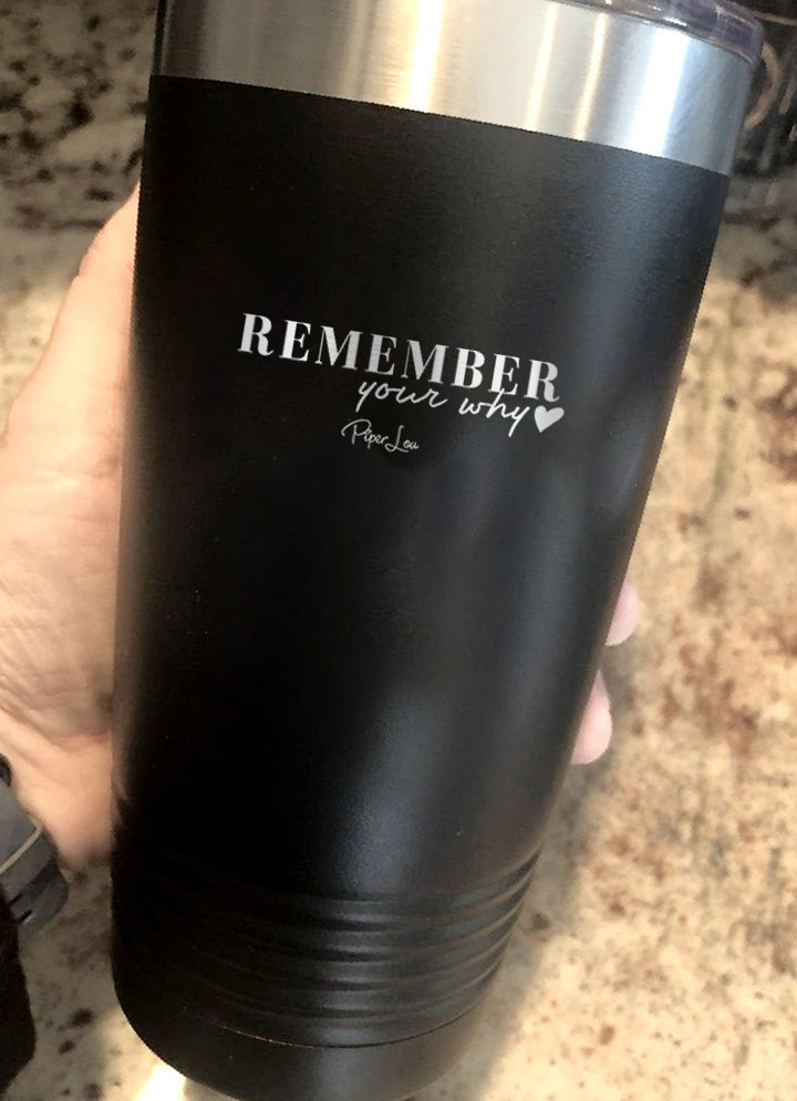 Remember Your Why Old School Tumbler