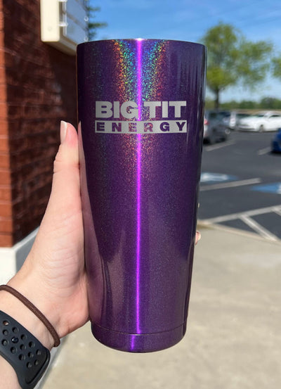 Big Tit Energy Laser Etched Tumbler