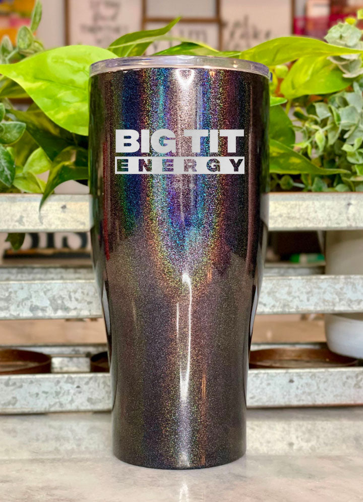 Big Tit Energy Laser Etched Tumbler