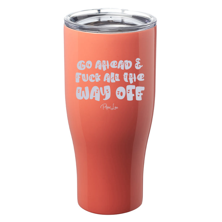 FUCK ALL THE WAY OFF mug