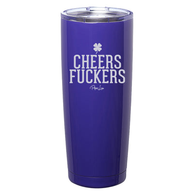 Cheers Fuckers Laser Etched Tumbler