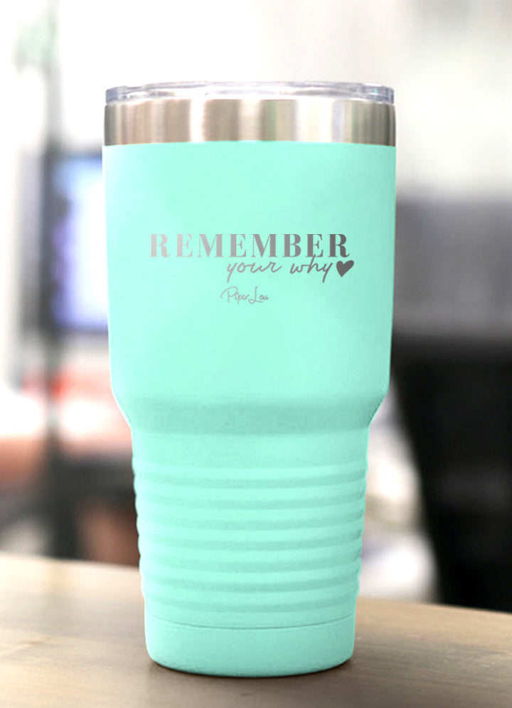 Remember Your Why Old School Tumbler