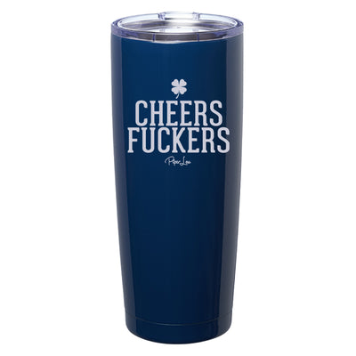 Cheers Fuckers Laser Etched Tumbler