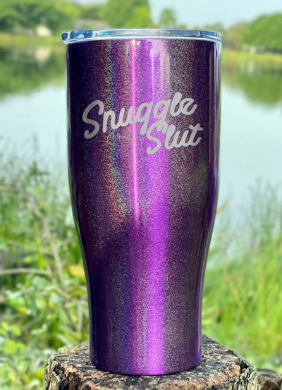 Snuggle Slut Laser Etched Tumbler