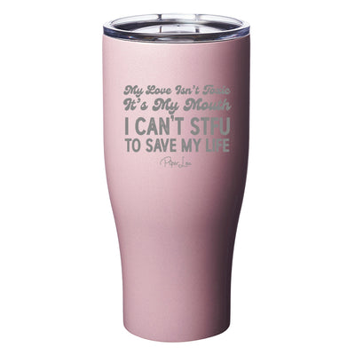 My Love Isn't Toxic Laser Etched Tumbler