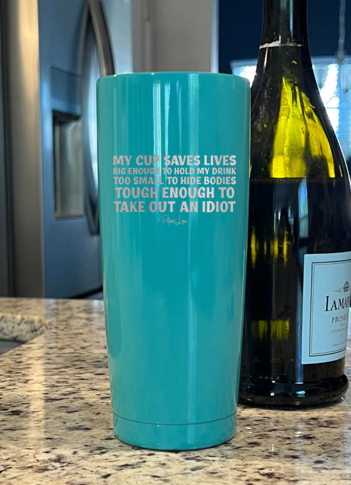 My Cup Saves Lives Laser Etched Tumbler