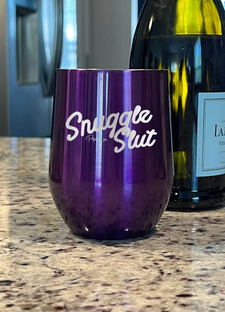 Snuggle Slut Laser Etched Tumbler