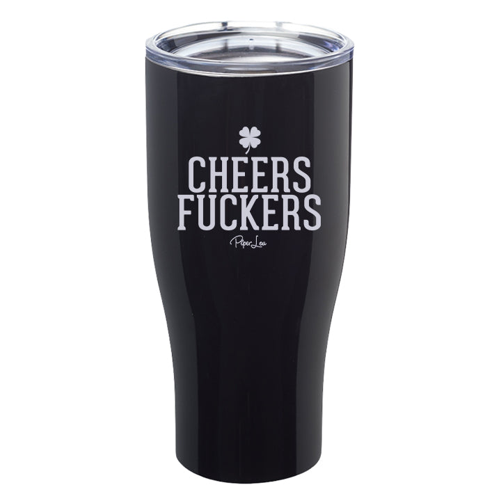 Cheers Fuckers Laser Etched Tumbler