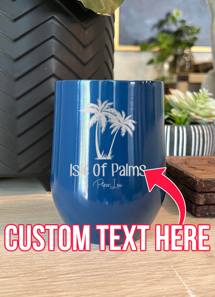 Isle Of Palms (CUSTOM) Laser Etched Tumbler