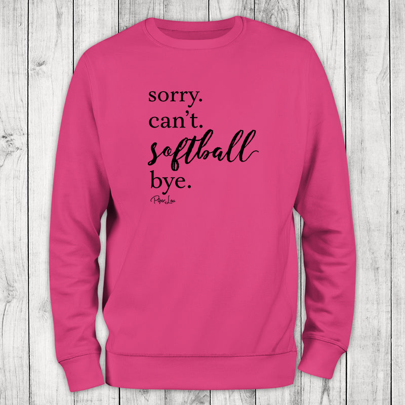 Sorry Can't Softball Bye Crewneck