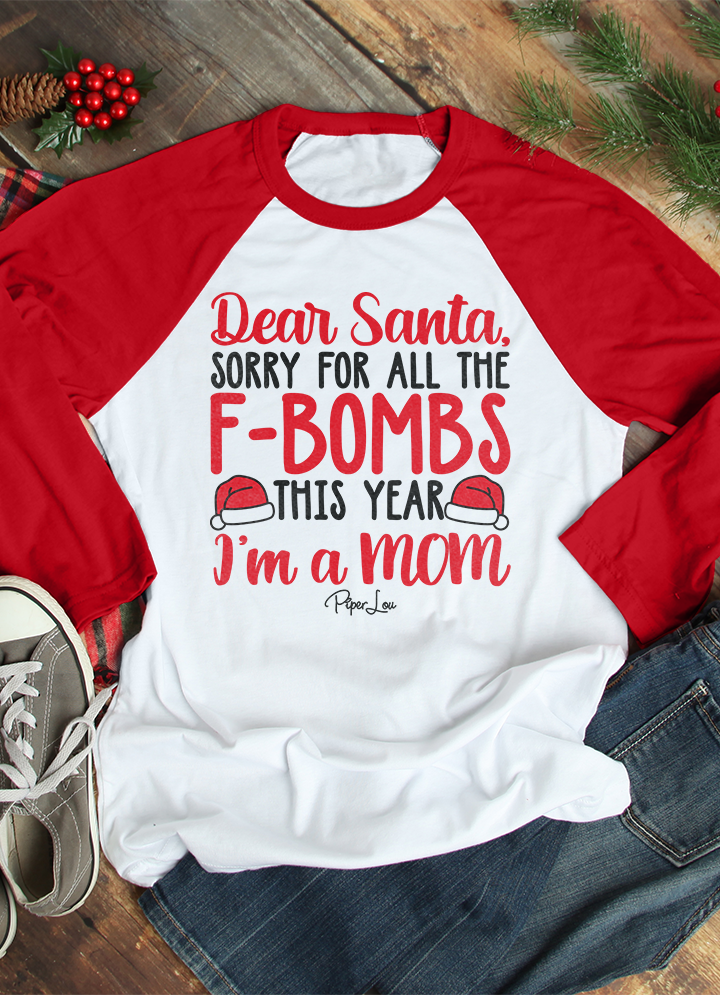 Dear Santa Sorry For The F Bombs Mom