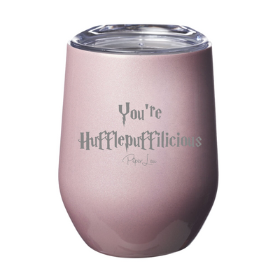 You're Hufflepuffilicious Laser Etched Tumbler