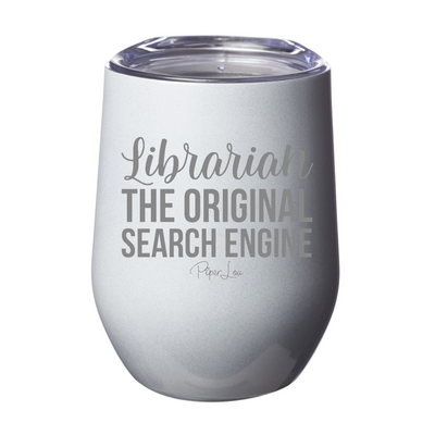 Librarian The Original Search Engine Laser Etched Tumbler