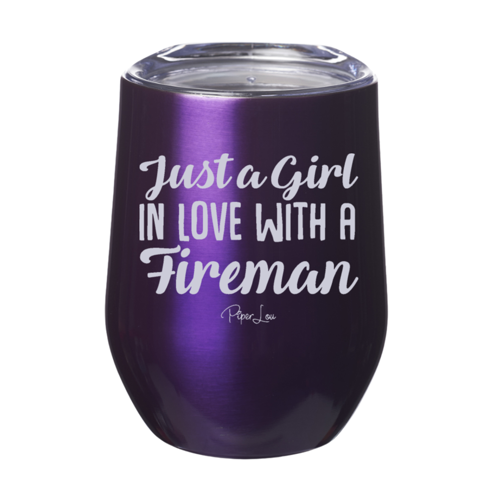 Just A Girl In Love With A Fireman 12oz Stemless Wine Cup