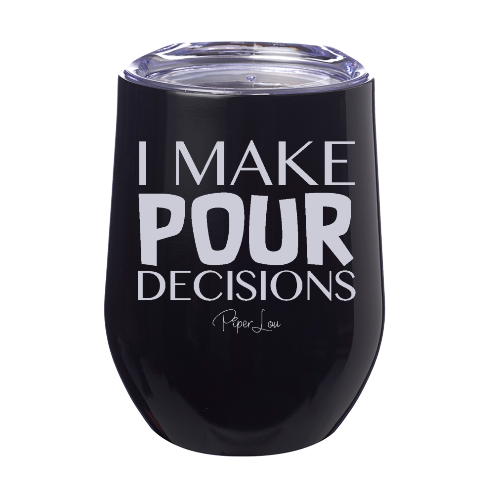 I Make Pour Decisions - Wine Tumbler – Crafty WorX