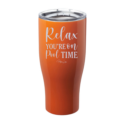 Relax You're On Pool Time Laser Etched Tumbler