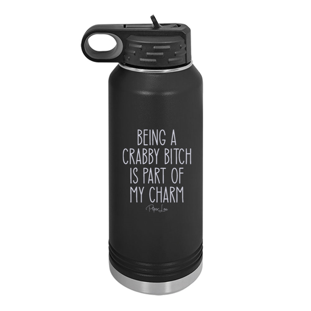 Being A Crabby Bitch Is Part Of My Charm Water Bottle – Piper Lou