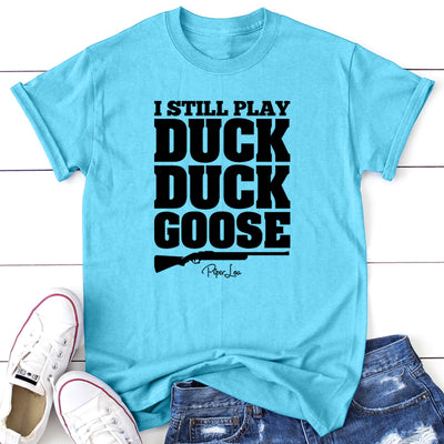 I Still Play Duck Duck Goose