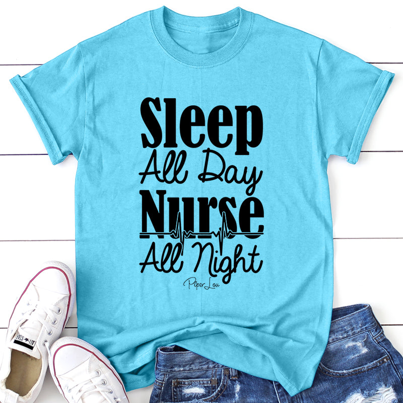 Sleep All Day Nurse All Night