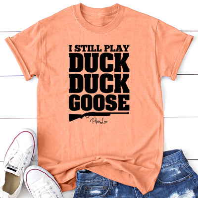 I Still Play Duck Duck Goose