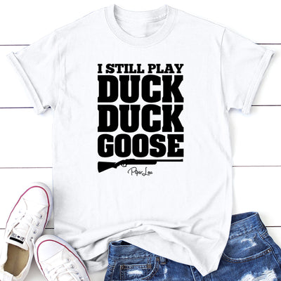 I Still Play Duck Duck Goose