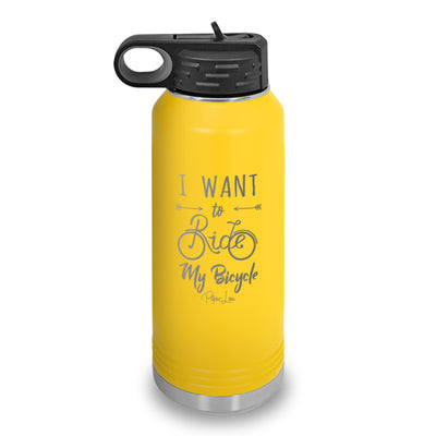 I Want To Ride My Bicycle Water Bottle