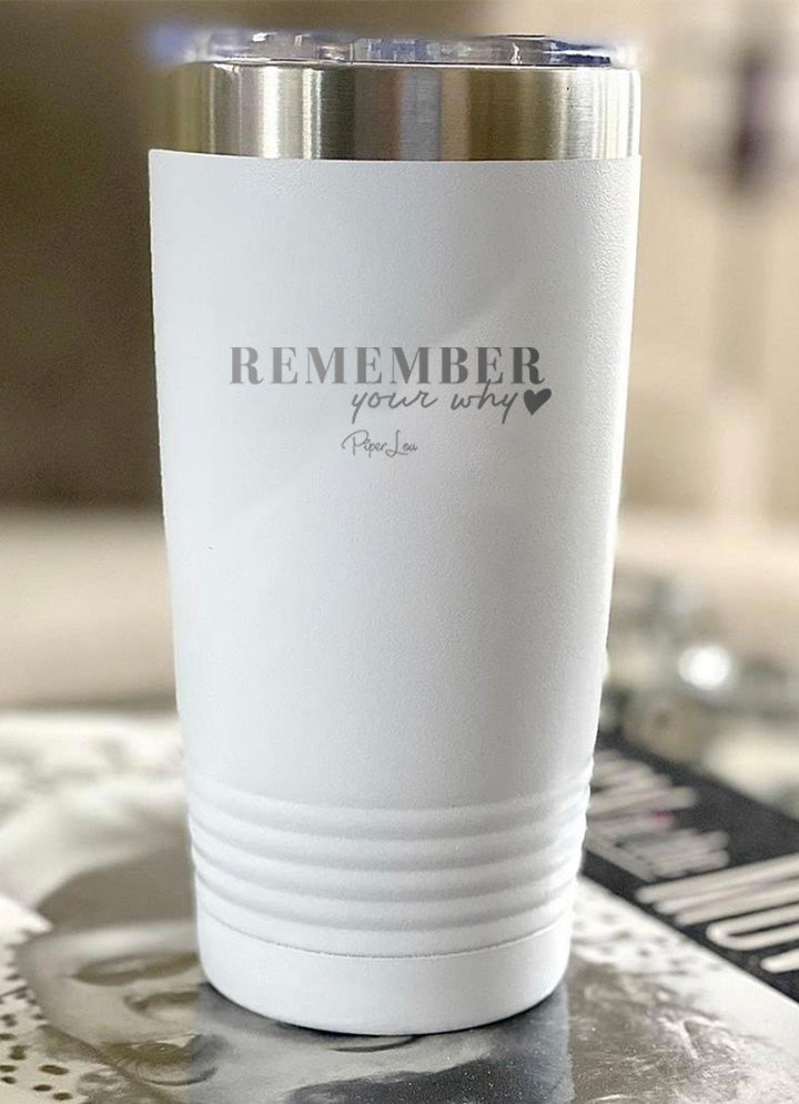 Remember Your Why Old School Tumbler