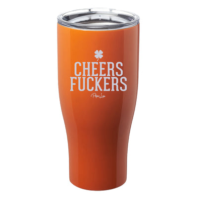 Cheers Fuckers Laser Etched Tumbler