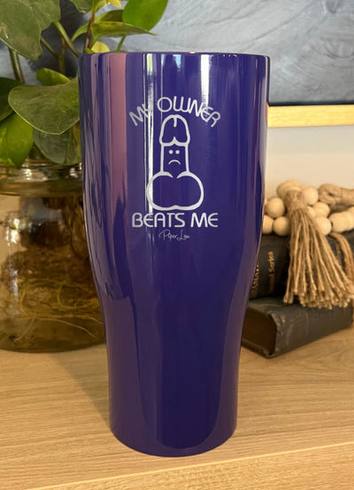 My Owner Beats Me Laser Etched Tumbler