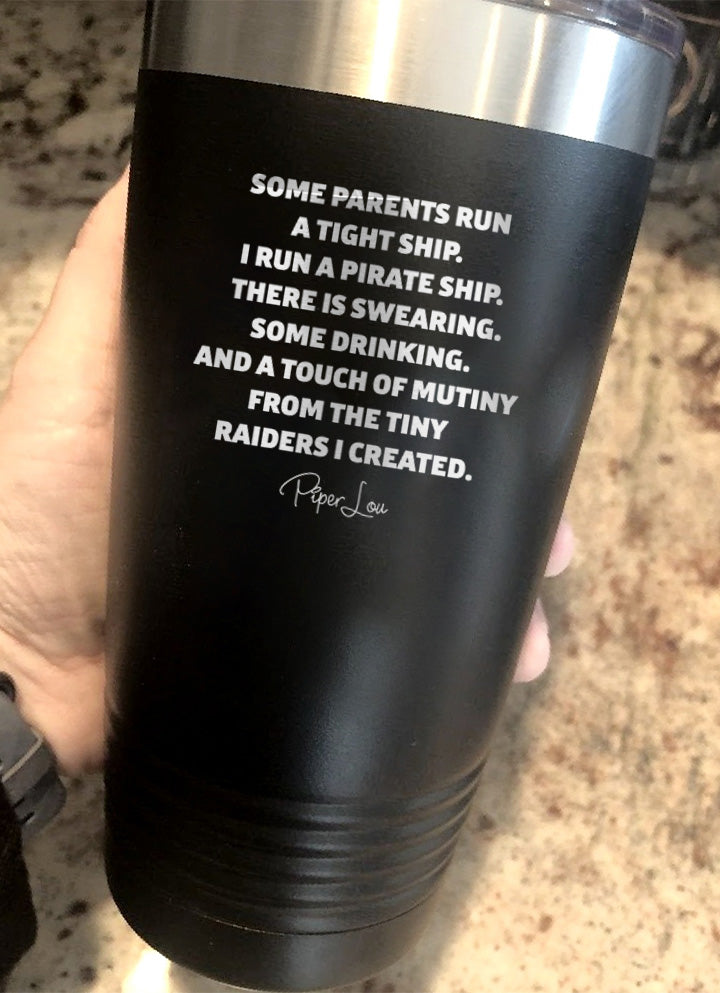 I Run A Pirate Ship Laser Etched Tumbler