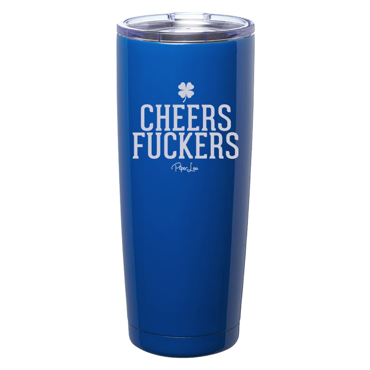 Cheers Fuckers Laser Etched Tumbler