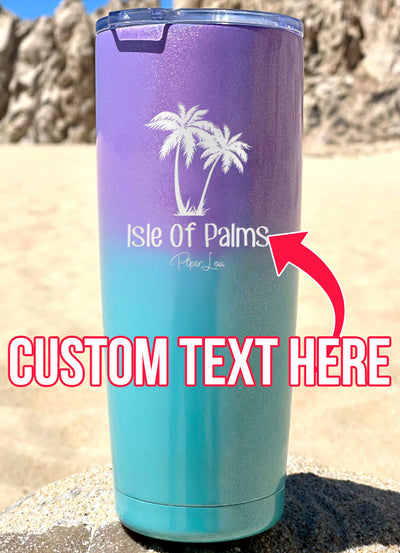 Isle Of Palms (CUSTOM) Laser Etched Tumbler