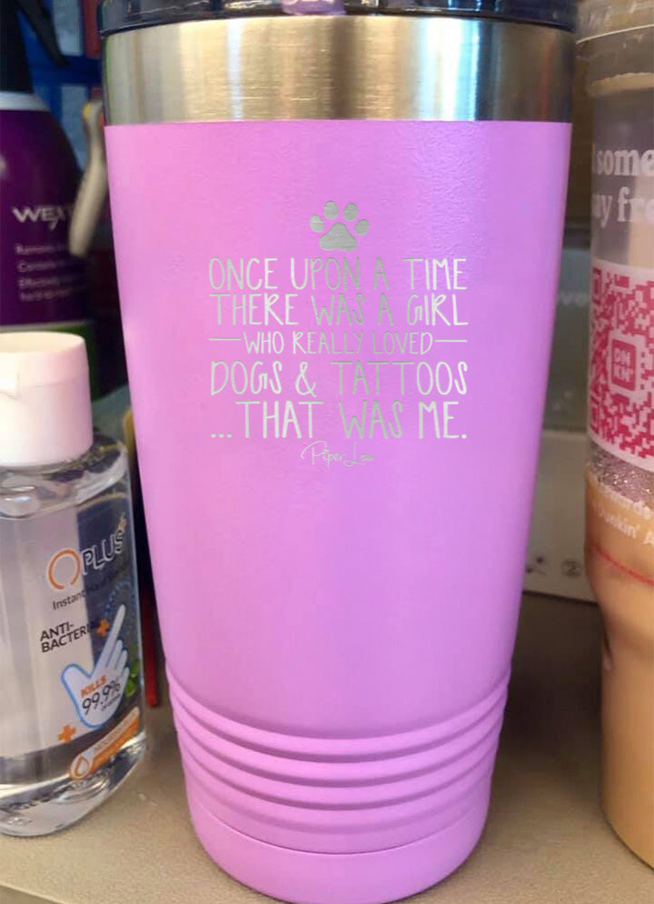 There Was A Girl Who Loved Dogs And Tattoos Old School Tumbler