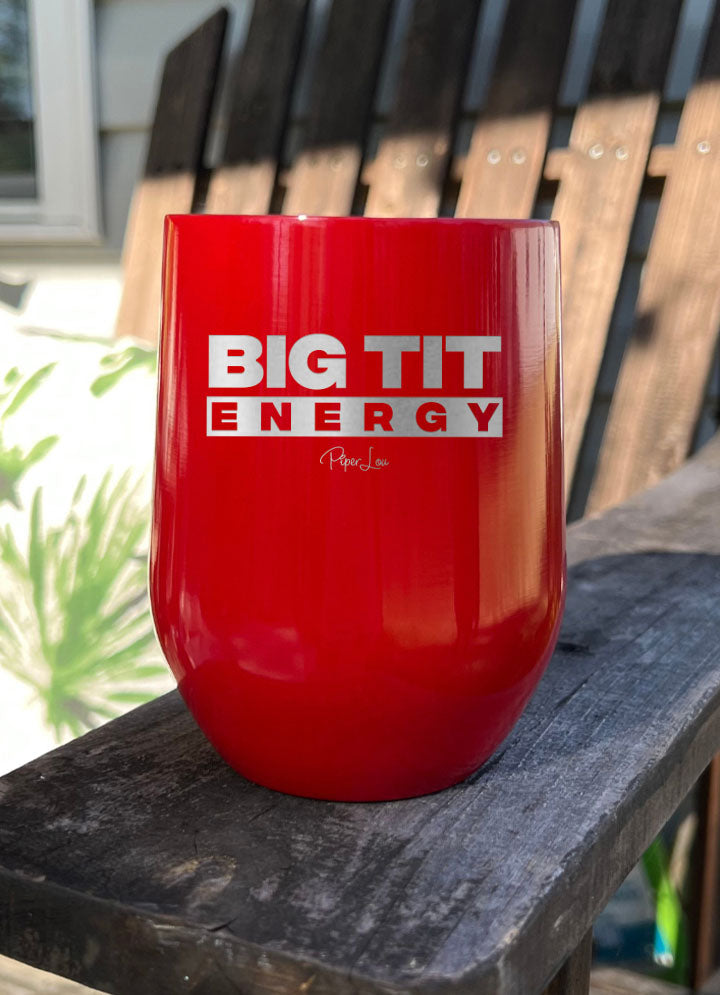 Big Tit Energy Laser Etched Tumbler