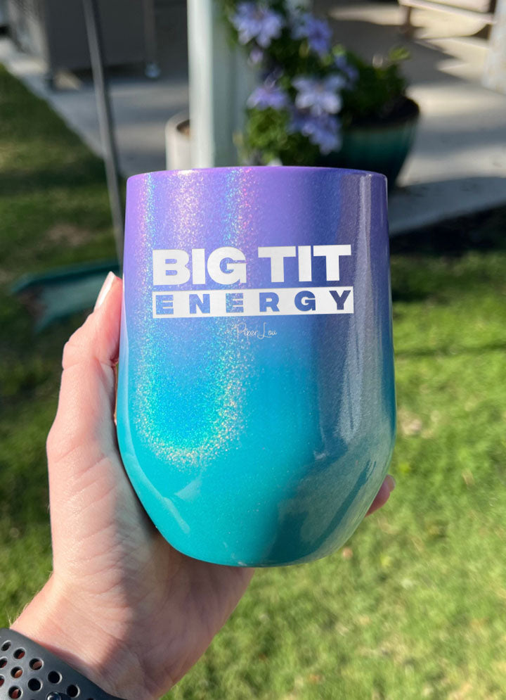 Big Tit Energy Laser Etched Tumbler