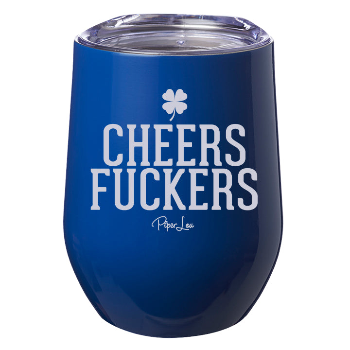 Cheers Fuckers Laser Etched Tumbler