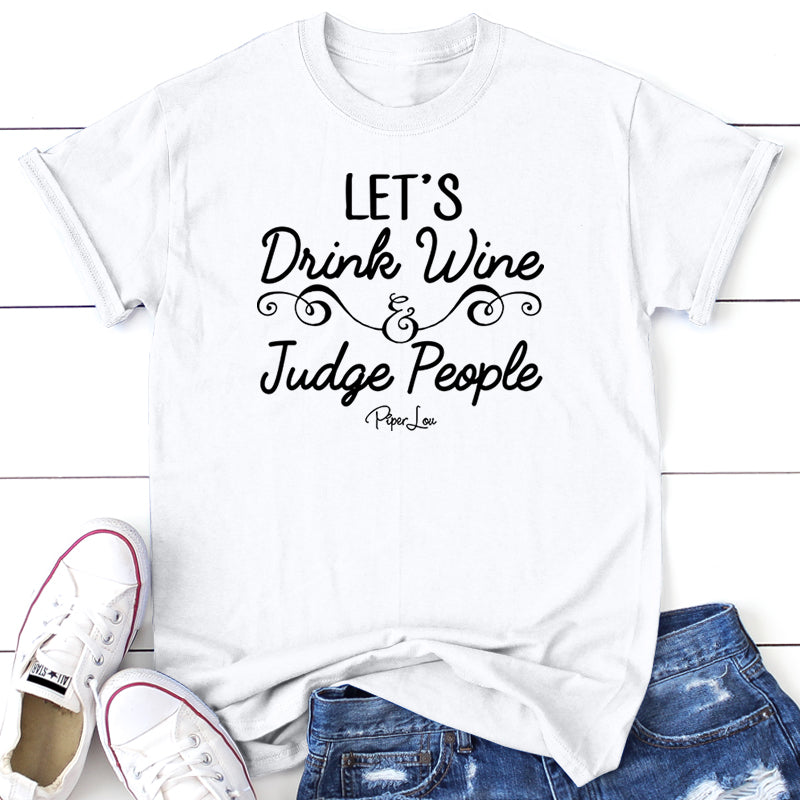 Let's Drink Wine And Judge People