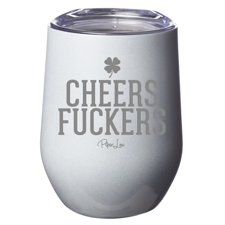 Cheers Fuckers Laser Etched Tumbler