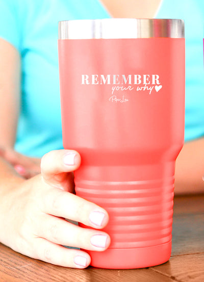 Remember Your Why Old School Tumbler