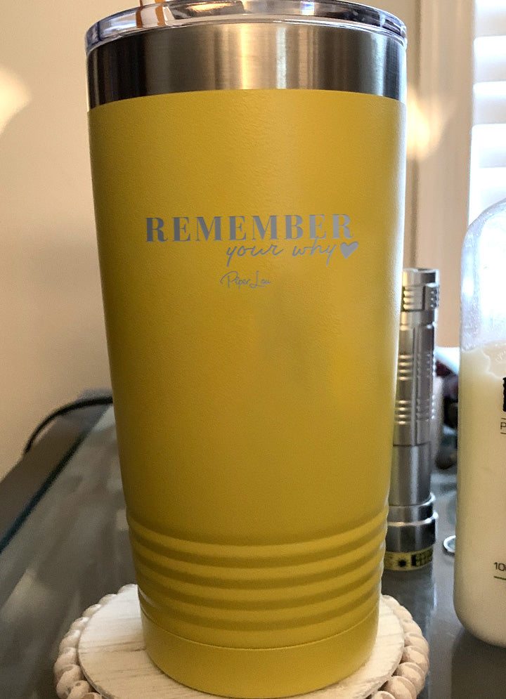 Remember Your Why Old School Tumbler