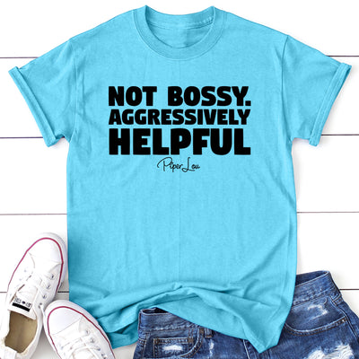 Not Bossy Aggressively Helpful