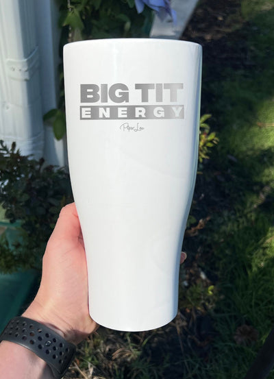 Big Tit Energy Laser Etched Tumbler