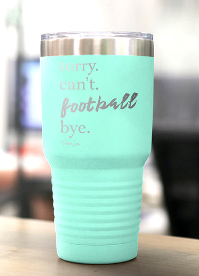 Sorry Can't Football Bye Old School Tumbler