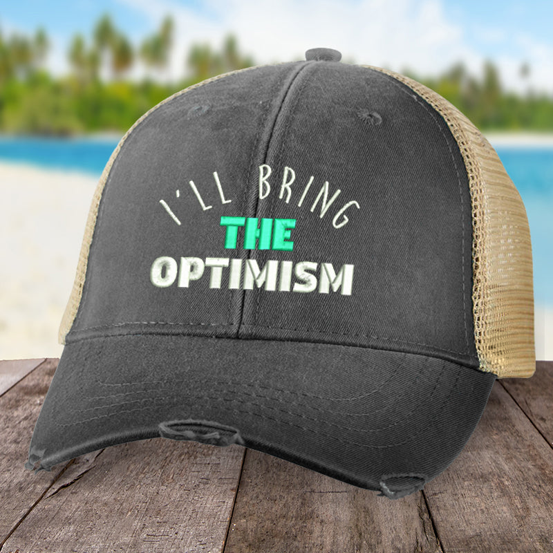 I'll Bring The Optimism Hat