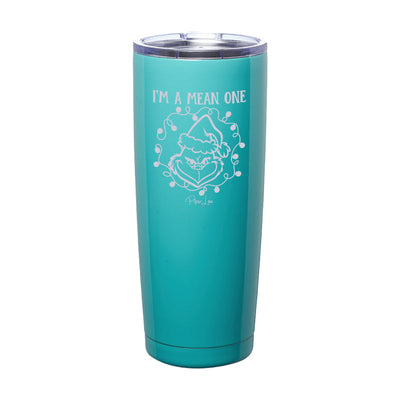 I'm A Mean One Laser Etched Tumbler