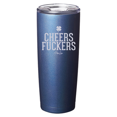 Cheers Fuckers Laser Etched Tumbler