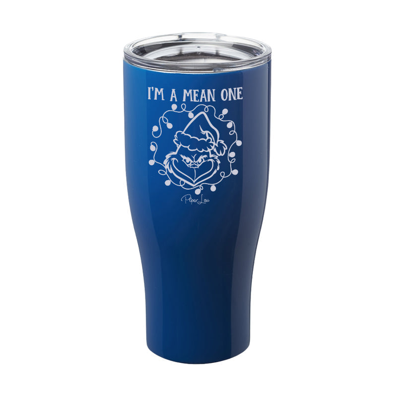 I'm A Mean One Laser Etched Tumbler